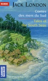 Jack London et Anne Rocca - Contes des mers du Sud : Tales of the South Seas.