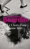Françoise Bourdin - Choix d'une femme libre.