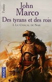 John Marco - Le chacal de Nar Tome 1 : Des Tyrans et des Rois.