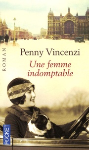 Penny Vincenzi - Une femme indomptable.
