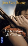 Jean-Guy Soumy - La tentation de Clarisse.