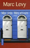 Marc Levy - Mes amis Mes amours.