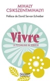 Mihaly Csikszentmihalyi - Vivre - La psychologie du bonheur.