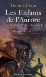 Dennis Foon - Le Testament de l'Aurore Tome 1 : Les Enfants de l'Aurore.