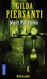 Gilda Piersanti - Vert Palatino - Un printemps meurtrier.