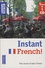 Steve Craig et Jean-Michel Ravier - Coffret Instant French : 1 livre + 1 CD - Fast access to basic French. 1 CD audio