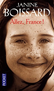 Janine Boissard - Allez, France !.