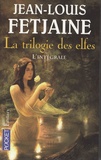 Jean-Louis Fetjaine - La trilogie des elfes - L'intégrale.