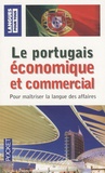 Carlos Pereira et Dulce Santos - Le portugais économique et commercial.