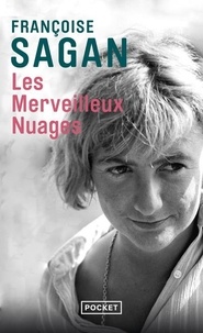 Françoise Sagan - Les merveilleux nuages.