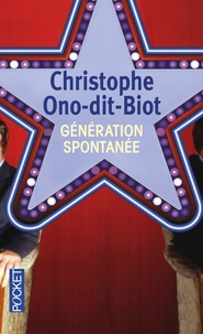 Christophe Ono-dit-Biot - Génération spontanée.