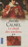 Mireille Calmel - Le Chant des sorcières Tome 2 : .