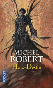 Michel Robert - L'Agent des Ombres Tome 4 : Hors-Destin.