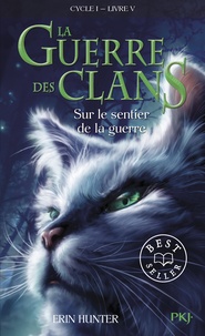 Erin Hunter - La Guerre des Clans (Cycle 1) Tome 5 : Sur le sentier de la guerre.