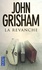John Grisham - La revanche.