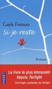 Gayle Forman - Si je reste.