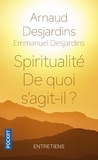 Arnaud Desjardins et Emmanuel Desjardins - Spiritualité - De quoi s'agit-il ?.