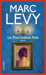 Marc Levy - La prochaine fois.
