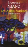 Léonora Miano - Les aubes écarlates - "Sankofa cry".