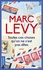 Marc Levy - Toutes ces choses qu'on ne s'est pas dites.