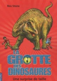 Rex Stone - La grotte des dinosaures Tome 11 : Une surprise de taille.