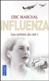 Eric Marchal - Influenza Tome 1 : Les ombres du ciel.