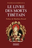  Padmasambhava - Le livre des morts tibétain - La Grande Libération par l'écoute dans les états intermédiaires.