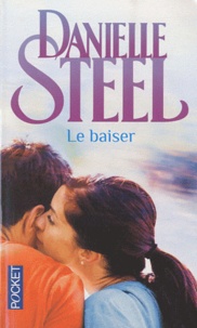 Danielle Steel - Le baiser.