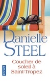 Danielle Steel - Coucher de soleil à Saint-Tropez.