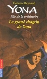 Florence Reynaud - Yona et les loups Tome 7 : Le grand chagrin de Yona.