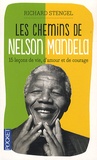 Richard Stengel - Les chemins de Nelson Mandela - 15 leçons de vie, d'amour et de courage.