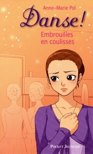 Anne-Marie Pol - Danse ! Tome 3 : Embrouilles en coulisses.