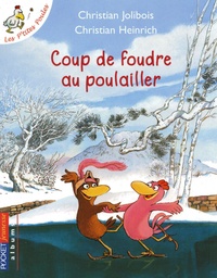 Christian Jolibois et Christian Heinrich - Coup de foudre au poulailler.