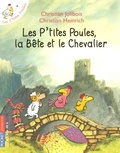 Christian Jolibois - Les P'tites Poules  : Les P'tites Poules, la Bête et le Chevalier.