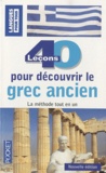 Juliette Le Maoult - 40 leçons pour découvrir le grec ancien - Et la Grèce ancienne.