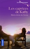 Marie-Anne de Donzy - Les Romanesques Tome 1 : Les caprices de Kathy.