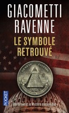 Eric Giacometti et Jacques Ravenne - Le symbole retrouvé - Dan Brown et le Mystère Maçonnique.