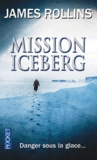 James Rollins - Mission iceberg.