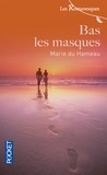 Marie Du Hameau - Les Romanesques Tome 9 : Bas les masques.