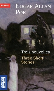 Edgar Allan Poe - Trois nouvelles / Three short stories.