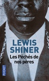 Lewis Shiner - Les péchés de nos pères.