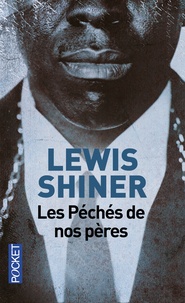 Lewis Shiner - Les péchés de nos pères.