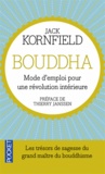 Jack Kornfield - Bouddha mode d'emploi.