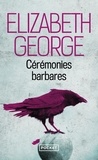 Elizabeth George - Cérémonies barbares.