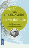 Jiddu Krishnamurti - Le vol de l'aigle.
