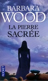 Barbara Wood - La pierre sacrée.