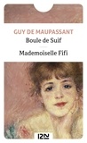 Guy de Maupassant - Boule de Suif suivie de Mademoiselle Fifi.