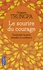 Chögyam Trungpa - Le sourire du courage - Surmonter la peur, réveiller la confiance.