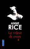Anne Rice - Le voleur de corps - Chronique des vampires.