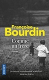 Françoise Bourdin - Comme un frère.